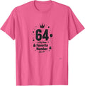 64th Birthday Gift My New Favorite Number Celebration Apparel | Best Seller