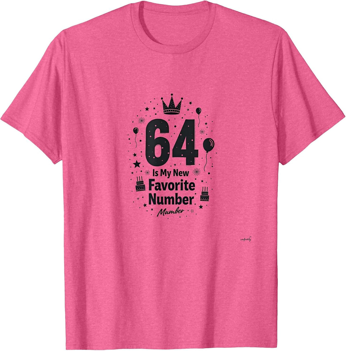 64th Birthday Gift My New Favorite Number Celebration Apparel | Best Seller