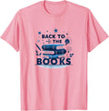 Back to School Back to The Books Student Motivation Apparel | Premium Quality