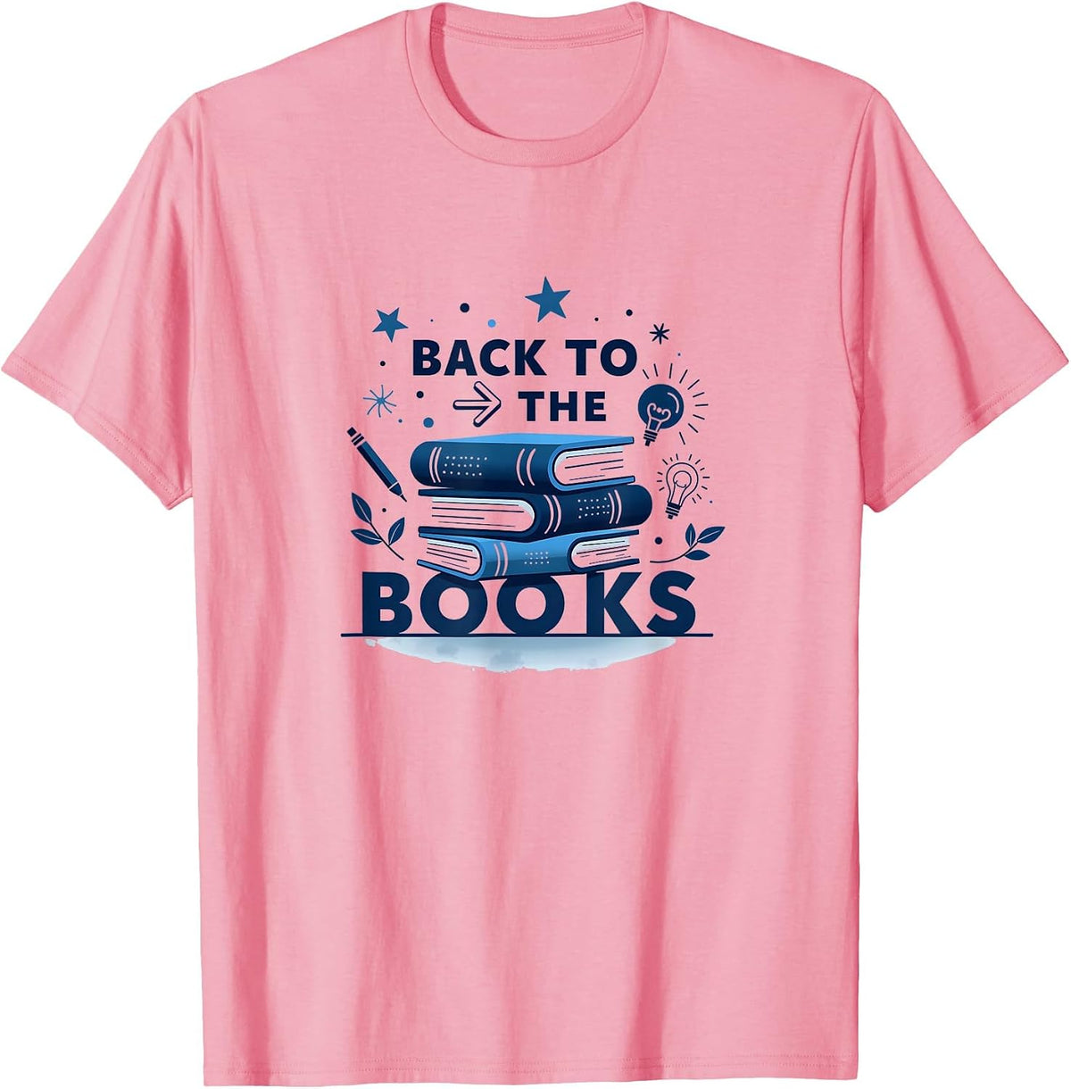 Back to School Back to The Books Student Motivation Apparel | Premium Quality