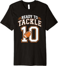 10th Birthday Football Lover 10 Year Old Ready To Tackle 10 Premium Apparel | Trending 2025
