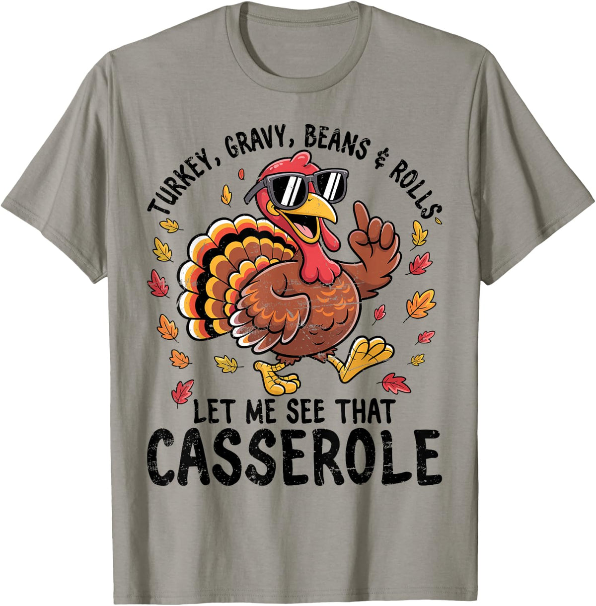 Turkey Gravy Beans and Rolls Casserole Funny Thanksgiving Apparel | Trending 2025