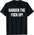 Harden The Fuck Up! Fitness Weightlifting Exercise Workout Apparel | Fan Favorite