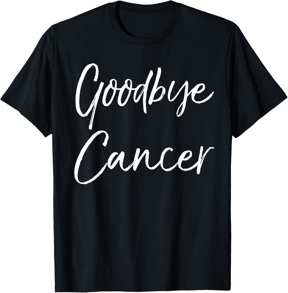 Funny Cancer Survivor Saying Remission Gift Goodbye, Cancer Apparel | Trending 2025