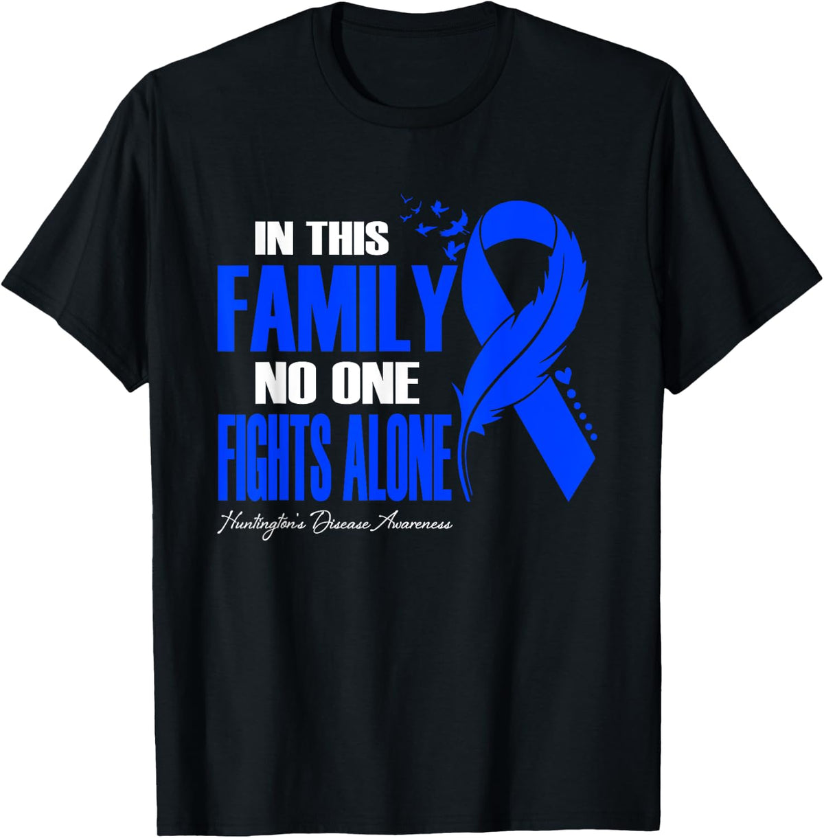 In This Family No One Fight Alone Huntington's Disease Apparel | Fan Favorite