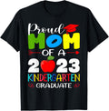 Proud Mom Of 2023 Kindergarten Graduate Graduation Apparel | Trending 2025