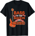 Bass Is The Bacon Of Music Bass Guitar Apparel | Trending 2025