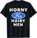 Horny for Hairy Women - Sexy Gifts for Men and Women Apparel | Premium Quality